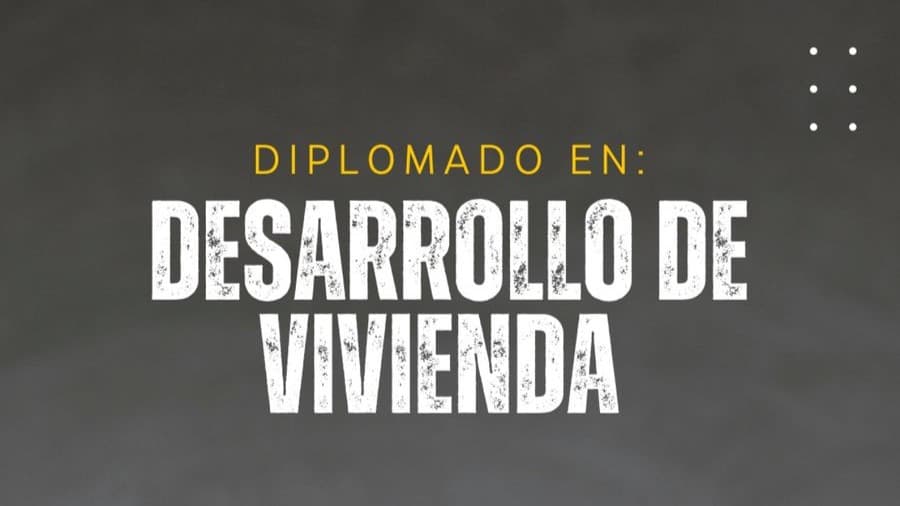 Diplomado en Gestión y Desarrollo de Vivienda